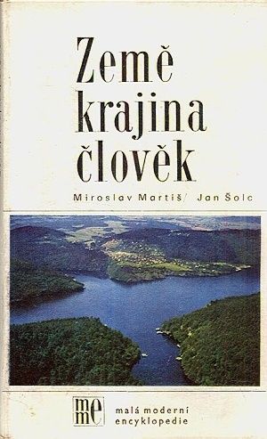 Zeme krajina clovek - Martis Miroslav Solc Jan | antikvariat - detail knihy