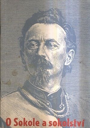 O Sokole a sokolstvi - Fikar Alois | antikvariat - detail knihy