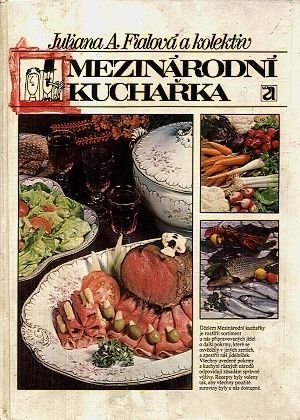 Mezinarodni kucharka - Fialova Juliana A a kol | antikvariat - detail knihy
