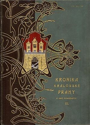 Kronika kralovske Prahy a obci sousednich III dil - Ruth Frantisek professor | antikvariat - detail knihy