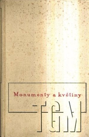 TGM  monumenty a kvetiny - Dyk V Klastersky A Jonas K Kopta J Mach J Wetter K | antikvariat - detail knihy