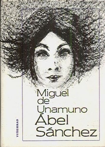 Abel Sanchez - Unamuno Miguel de | antikvariat - detail knihy