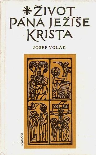 Zivot Pana Jezise Krista sepsany podle vsech ctyr evangelii bibli kralicke - Volak Josef | antikvariat - detail knihy