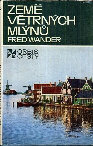 Zeme vetrnych mlynu - Wander Fred | antikvariat - detail knihy