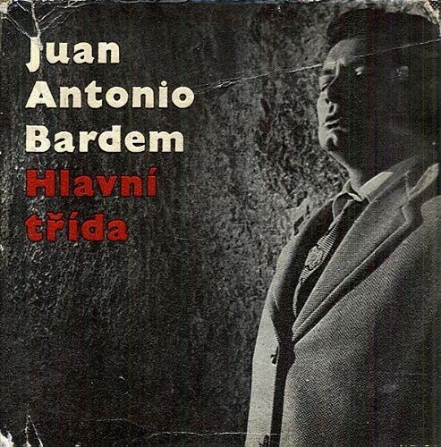 Hlavni trida - Bardem Juan Antonio | antikvariat - detail knihy