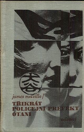 Trikrat policejni prefekt Otani  Kruh pratel chryzantemy  Smrt knizete zlocinu  Smrt pri cajovem obradu - Melville James | antikvariat - detail knihy