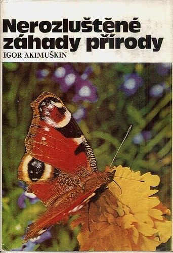 Nerozlustene zahady prirody - Akimuskin Igor | antikvariat - detail knihy