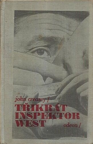 Trikrat inspektor West  Dovolena pro inspektora Westa  Zbrane pro inspektora Westa  Balicky pro inspektora Westa - Creasey John | antikvariat - detail knihy