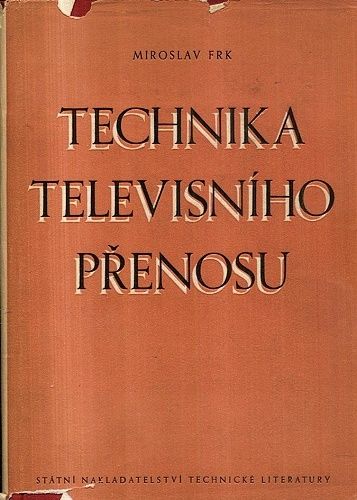 Technika televisniho prenosu - Frk Miroslav | antikvariat - detail knihy