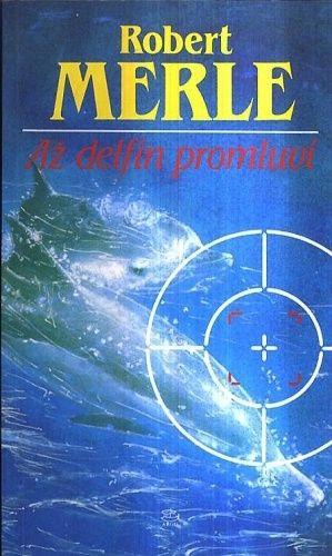 Az delfin promluvi - Merle Robert | antikvariat - detail knihy