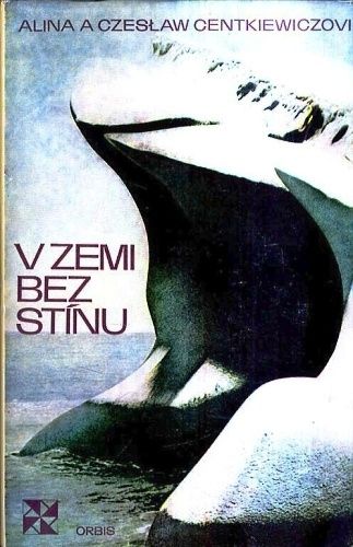 V zemi bez stinu - Centkiewiczovi Alina a Czeslaw | antikvariat - detail knihy