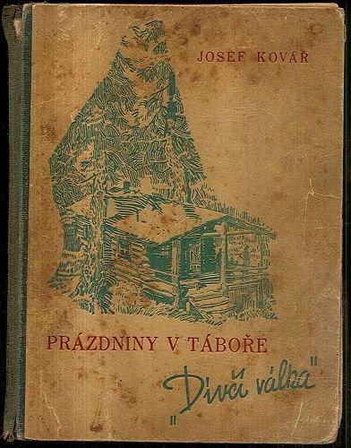 Prazdniny v tabore Divci valka - Kovar Josef | antikvariat - detail knihy