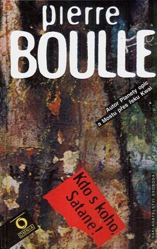 Kdo s koho Satane - Boulle Pierre | antikvariat - detail knihy