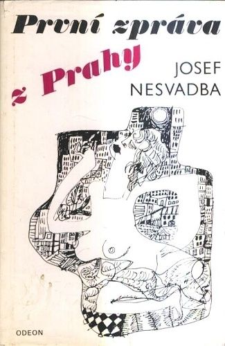 Prvni zprava z Prahy - Nesvadba Josef | antikvariat - detail knihy