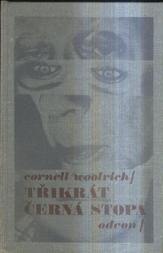 Trikrat cerna stopa  Nevesta v cernem  Dama mela oranzovy klobouk  Cerny andel - Woolrich Cornell | antikvariat - detail knihy