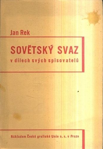 Sovetsky svaz v dilech svych spisovatelu - Rek Jan | antikvariat - detail knihy