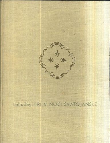 Tri v noci svatojanske - Lahodny Stanislav | antikvariat - detail knihy