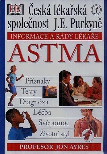 Astma  priznaky testy diagnoza lecba svepomoc zivotni styl - Ayres Jon | antikvariat - detail knihy