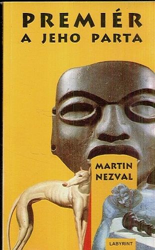 Premier a jeho parta - Nezval Martin | antikvariat - detail knihy