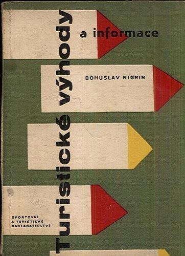 Turisticke vyhody a informace - Nigrin Bohuslav | antikvariat - detail knihy