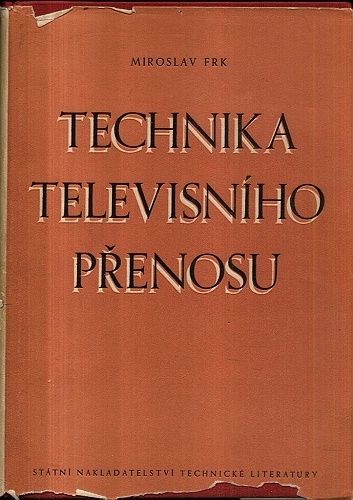 Technika televisniho prenosu - Frk Miroslav | antikvariat - detail knihy