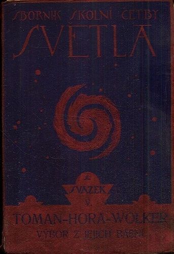 Svetla  vybor souvisle cetby skolni - Toman  Hora  Wolker | antikvariat - detail knihy