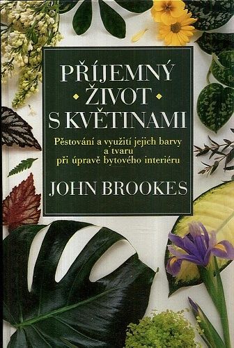 Prijemny zivot s kvetinami - Brookes John | antikvariat - detail knihy