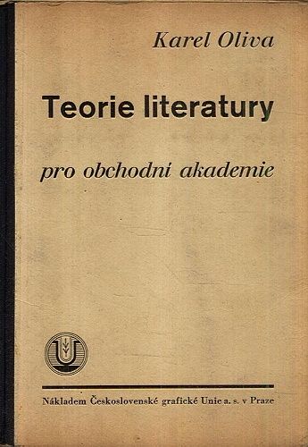 Teorie literatury pro obchodni akademie - Oliva Karel | antikvariat - detail knihy