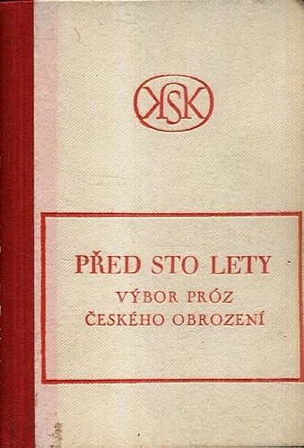 Pred sto lety  vybor proz ceskeho obrozeni - Macha  Tyl  Rubes  Nemcova  Neruda | antikvariat - detail knihy
