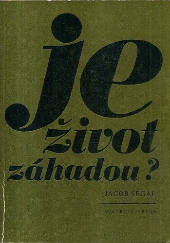 Je zivot zahadou  - Segal Jacob | antikvariat - detail knihy