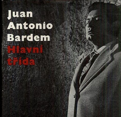 Hlavni trida - Bardem Juan Antonio | antikvariat - detail knihy