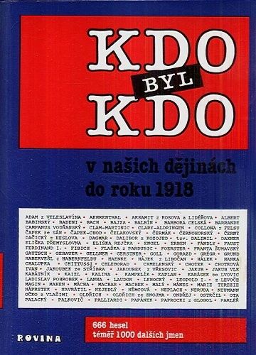 Kdo byl kdo v nasich dejinach do roku 1918 - Kol autoru | antikvariat - detail knihy