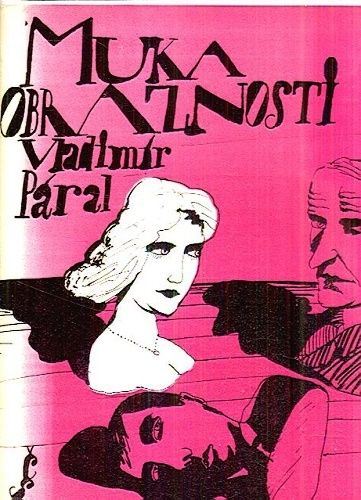 Muka obraznosti - Paral Vladimir | antikvariat - detail knihy