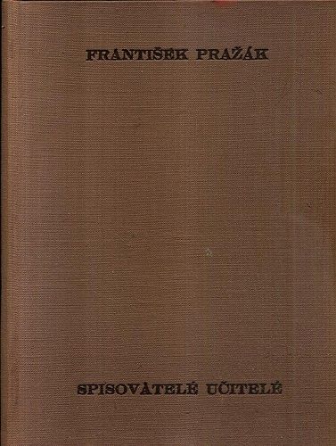 Spisovatele ucitele - Prazak Frantisek | antikvariat - detail knihy