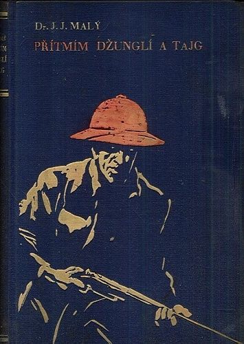Pritmim dzungli a tajg  vzpominkove strepy z cest po dalekych krajich - Maly Jaroslav Josef | antikvariat - detail knihy
