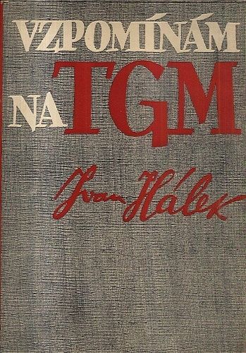 Vzpominam na TGM - Halek Ivan | antikvariat - detail knihy