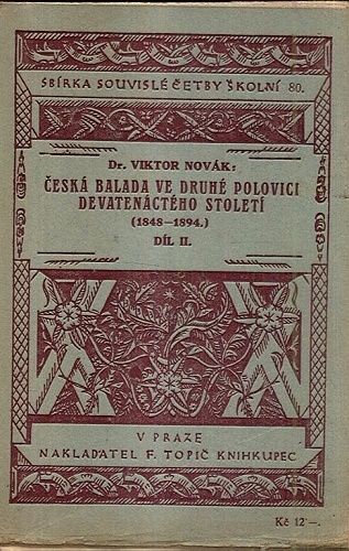 Ceska balada ve druhe polovici devatenacteho stoleti dil II  Sbirka souvisle cetby skolni 80 - Novak Viktor | antikvariat - detail knihy