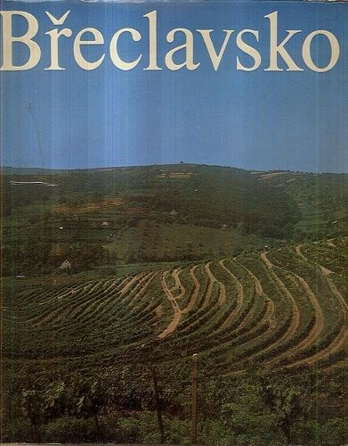 Breclavsko - Mikulica  Slancar  Zemek | antikvariat - detail knihy