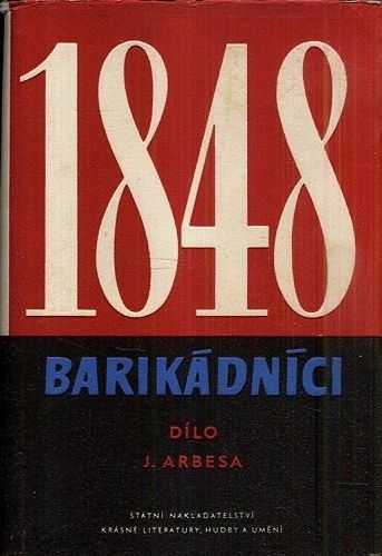 Barikadnici - Arbes Jakub | antikvariat - detail knihy