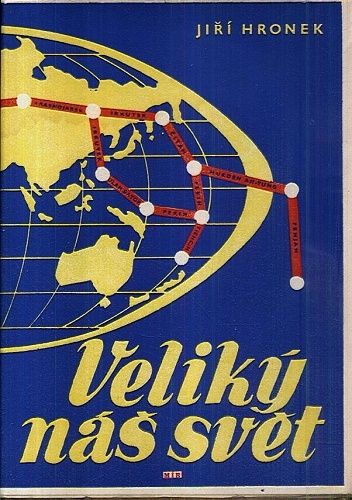 Veliky nas svet - Hronek Jiri | antikvariat - detail knihy