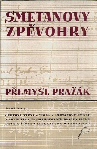 Smetanovy zpevohry svctvrty  Certova stena Viola Smetanovy cykly v rozhlase a na gramofonove desce zaver data cisla literatura o Smetanovi - Prazak Premysl | antikvariat - detail knihy