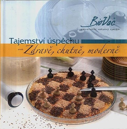 Tajemstvi uspechu aneb Zdrave chutne moderne - Kuntzmanova Miroslava | antikvariat - detail knihy