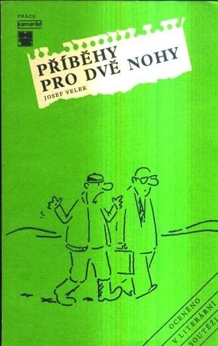 Pribehy pro dve nohy - Velek Josef | antikvariat - detail knihy
