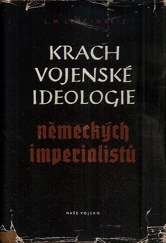 Krach vojenske ideologie nemeckych imperialistu - Lescinskij L M | antikvariat - detail knihy