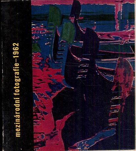 Mezinarodni fotografie 1962 - Macku Jiri | antikvariat - detail knihy
