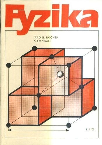 Fyzika pro II rocnik gymnazii - Kolektiv autoru | antikvariat - detail knihy