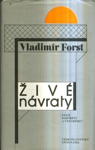 Zive navraty  stati portrety a vzpominky - Forst Vladimir | antikvariat - detail knihy