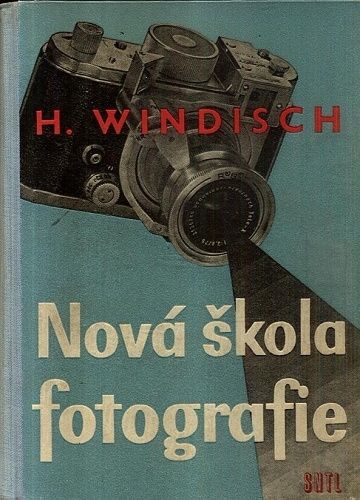 Nova skola fotografie - Windisch H | antikvariat - detail knihy