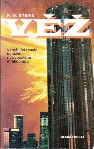 Vez  Vzrusujici roman o pozaru newyrskeho mrakodrapu - Stern Richard Martin | antikvariat - detail knihy
