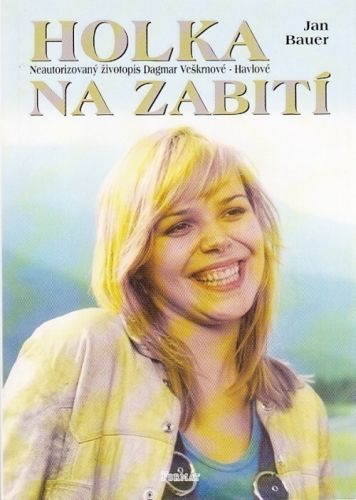 Holka na zabiti - Bauer Jan | antikvariat - detail knihy